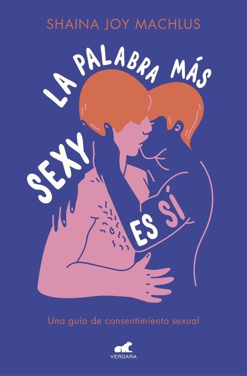 LA PALABRA MÁS SEXY ES SÍ | 9788416076963 | MACHLUS, SHAINA JOY | Llibreria Online de Banyoles | Comprar llibres en català i castellà online