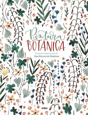 PINTURA BOTÁNICA | 9788417165321 | BOCCACCINI MEADOWS, SARA | Llibreria Online de Banyoles | Comprar llibres en català i castellà online