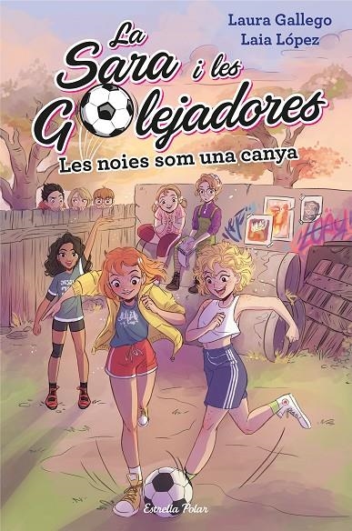 LES NOIES SOM UNA CANYA | 9788491377238 | LAURA GALLEGO | Llibreria Online de Banyoles | Comprar llibres en català i castellà online