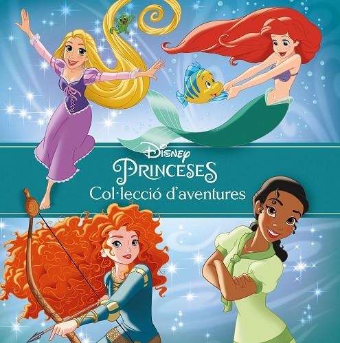 PRINCESES. COL·LECCIÓ D'AVENTURES | 9788491377177 | DISNEY | Llibreria Online de Banyoles | Comprar llibres en català i castellà online