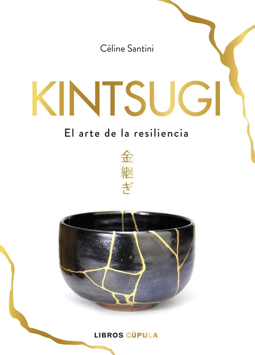 KINTSUGI | 9788448025342 | SANTINI, CÉLINE | Llibreria Online de Banyoles | Comprar llibres en català i castellà online