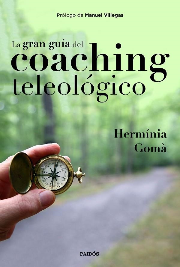 LA GRAN GUÍA DEL COACHING TELEOLÓGICO | 9788449335457 | GOMÀ QUINTILLA, HERMÍNIA | Llibreria Online de Banyoles | Comprar llibres en català i castellà online