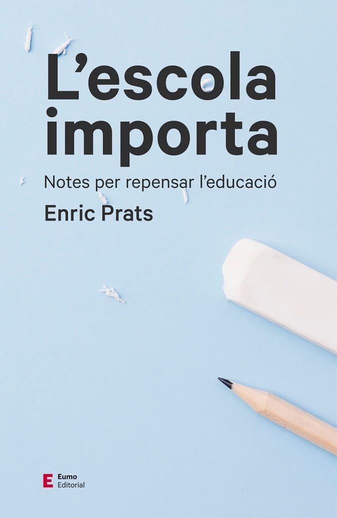 ESCOLA IMPORTA, L' | 9788497666534 | PRATS GIL, ENRIC | Llibreria L'Altell - Llibreria Online de Banyoles | Comprar llibres en català i castellà online - Llibreria de Girona