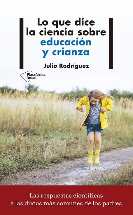 LO QUE DICE LA CIENCIA SOBRE EDUCACIÓN Y CRIANZA | 9788417622008 | RODRÍGUEZ, JULIO | Llibreria Online de Banyoles | Comprar llibres en català i castellà online