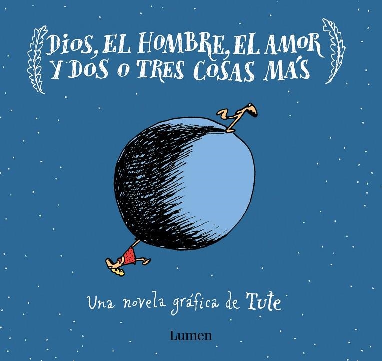 DIOS, EL HOMBRE, EL AMOR Y DOS O TRES COSAS MÁS | 9788426406637 | TUTE, | Llibreria Online de Banyoles | Comprar llibres en català i castellà online