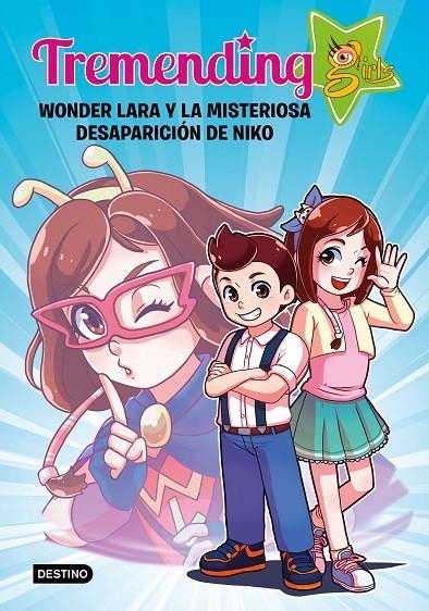 WONDER LARA Y LA MISTERIOSA DESAPARICIÓN DE NIKO | 9788408204336 | TREMENDING GIRLS FACTORY | Llibreria Online de Banyoles | Comprar llibres en català i castellà online