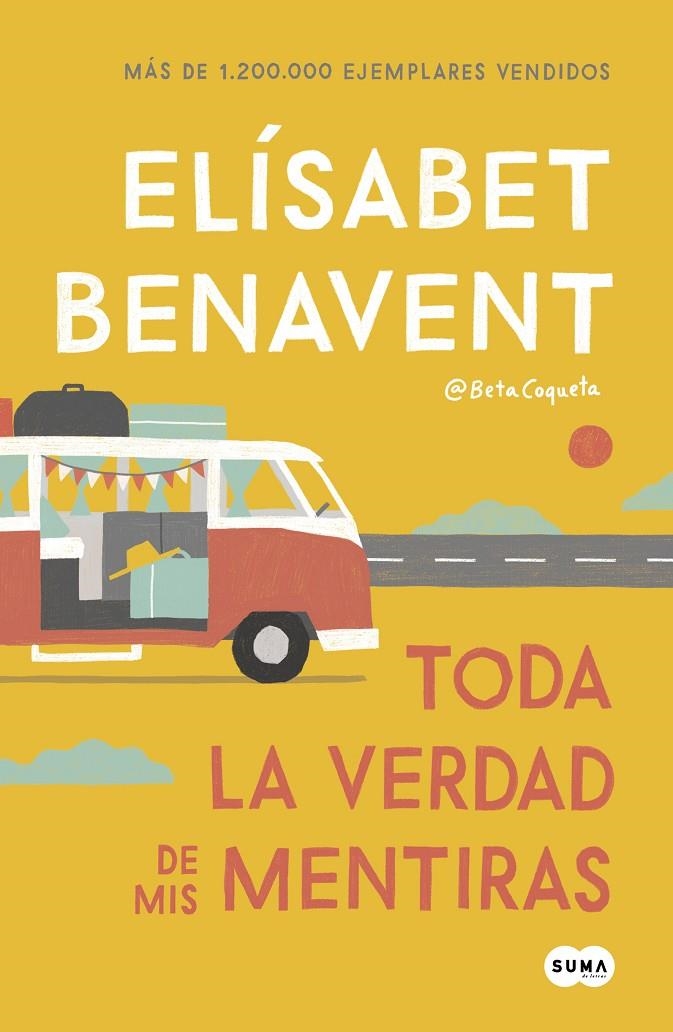 TODA LA VERDAD DE MIS MENTIRAS | 9788491291893 | BENAVENT, ELÍSABET | Llibreria Online de Banyoles | Comprar llibres en català i castellà online