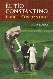 TÍO CONSTANTINO/L'ONCLE CONSTANTINO, EL | 9782954497983 | SARIOLS, DEERIE | Llibreria Online de Banyoles | Comprar llibres en català i castellà online