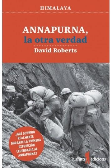 ANNAPURNA, LA OTRA VERDAD | 9788494895845 | DAVID ROBERTS | Llibreria Online de Banyoles | Comprar llibres en català i castellà online