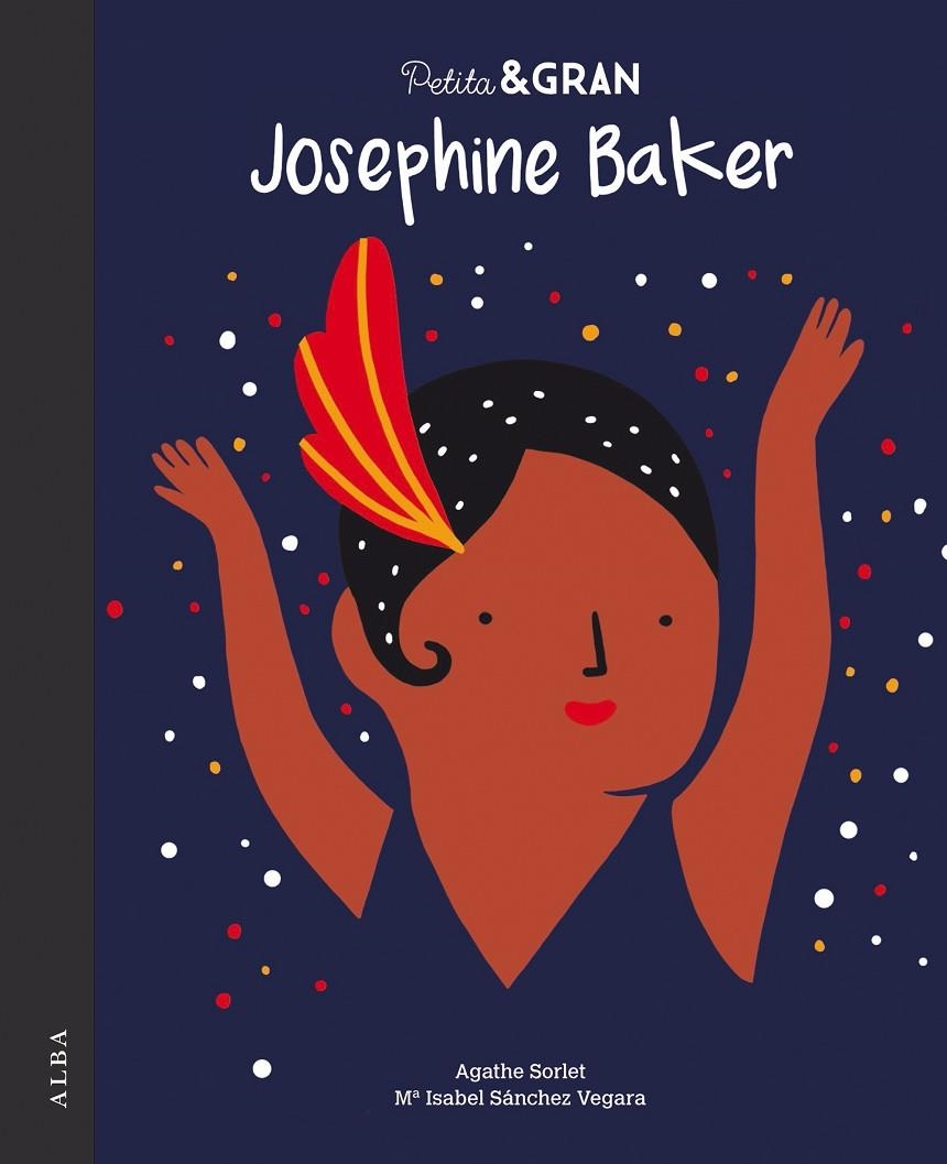 PETITA & GRAN JOSEPHINE BAKER | 9788490655214 | SÁNCHEZ VEGARA, Mª ISABEL | Llibreria Online de Banyoles | Comprar llibres en català i castellà online