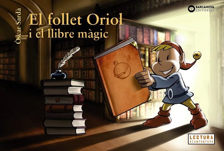 FOLLET ORIOL I EL LLIBRE MÀGIC, EL | 9788448947576 | SARDÀ, ÒSCAR | Llibreria Online de Banyoles | Comprar llibres en català i castellà online