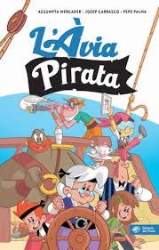 ÀVIA PIRATA, L' | 9788417207144 | MERCADER, ASSUMPTA/CARRASCO, JOSEP/PALMA, PEPE | Llibreria Online de Banyoles | Comprar llibres en català i castellà online