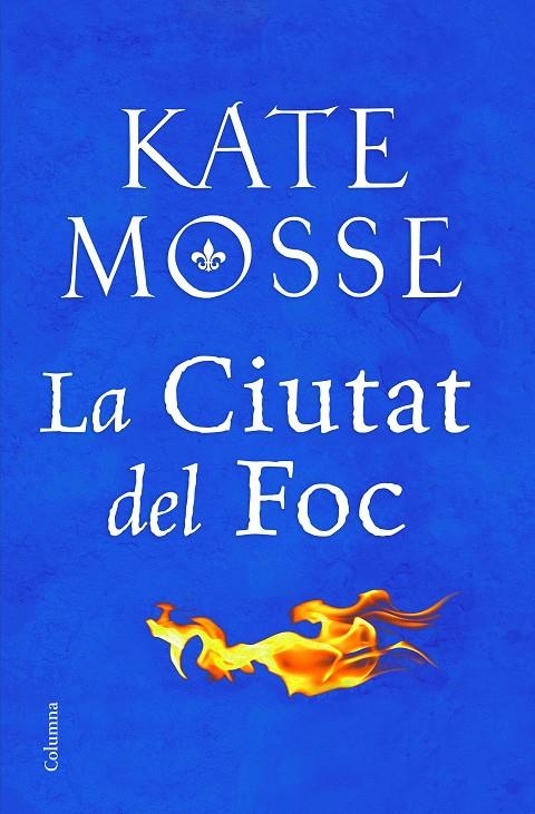 CIUTAT DEL FOC, LA | 9788466424783 | MOSSE, KATE | Llibreria Online de Banyoles | Comprar llibres en català i castellà online