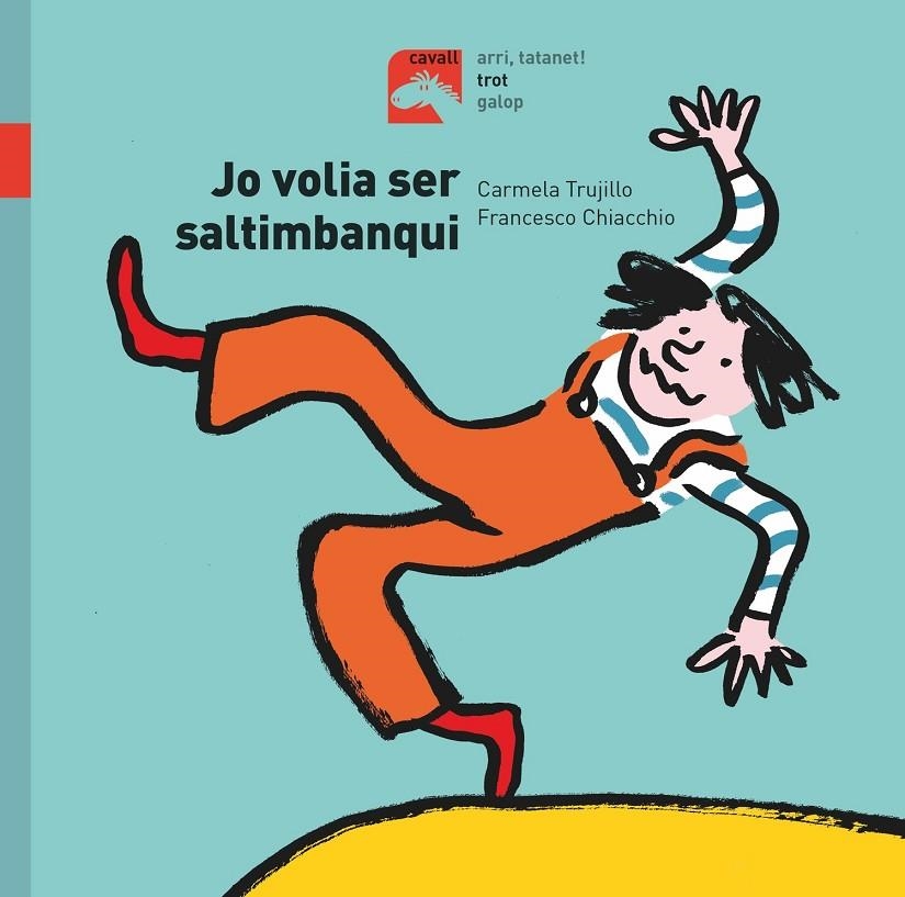 JO VOLIA SER SALTIMBANQUI | 9788491014201 | FERNÁNDEZ TRUJILLO, CARMELA | Llibreria Online de Banyoles | Comprar llibres en català i castellà online