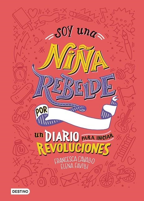 SOY UNA NIÑA REBELDE. UN DIARIO PARA INICIAR REVOLUCIONES | 9788408205463 | FAVILLI, ELENA/CAVALLO, FRANCESCA | Llibreria L'Altell - Llibreria Online de Banyoles | Comprar llibres en català i castellà online - Llibreria de Girona