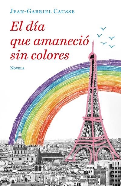 EL DÍA QUE AMANECIÓ SIN COLORES | 9788425357251 | CAUSSE, JEAN-GABRIEL | Llibreria Online de Banyoles | Comprar llibres en català i castellà online