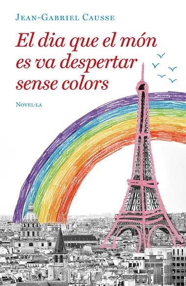 EL DIA QUE EL MÓN ES VA DESPERTAR SENSE COLORS | 9788417444723 | CAUSSE, JEAN-GABRIEL | Llibreria Online de Banyoles | Comprar llibres en català i castellà online