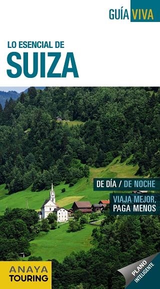 LO ESENCIAL DE SUIZA | 9788491580782 | ANAYA TOURING/FERNÁNDEZ ÁLAVA, LUIS ARGEO/URUEÑA CUADRADO, ISABEL | Llibreria Online de Banyoles | Comprar llibres en català i castellà online