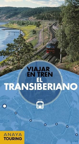 TRANSIBERIANO, EL | 9788491581055 | ANAYA TOURING/MORTE USTARROZ, MARC AITOR | Llibreria Online de Banyoles | Comprar llibres en català i castellà online