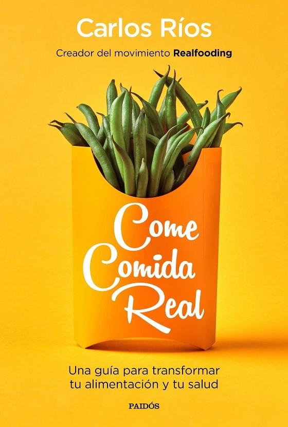 COME COMIDA REAL | 9788449335617 | RÍOS, CARLOS | Llibreria Online de Banyoles | Comprar llibres en català i castellà online