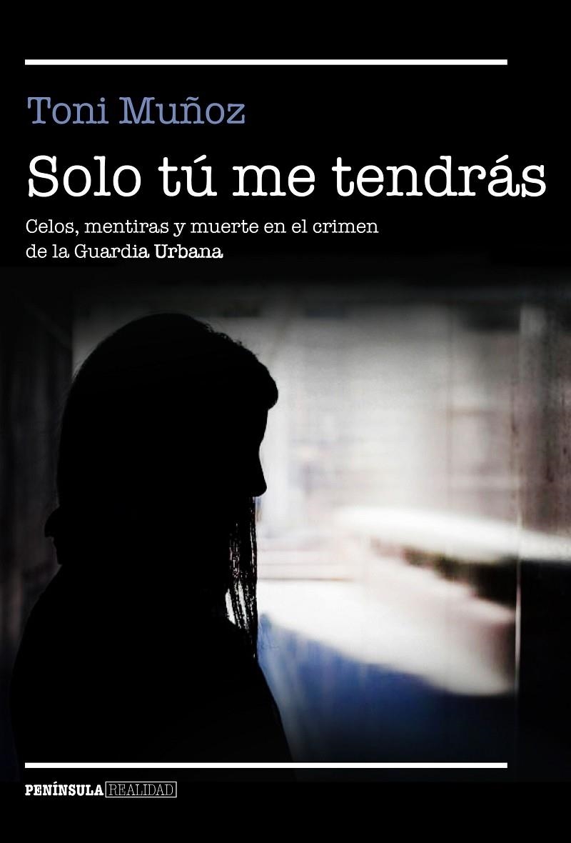 SOLO TÚ ME TENDRÁS | 9788499427911 | MUÑOZ, TONI | Llibreria Online de Banyoles | Comprar llibres en català i castellà online