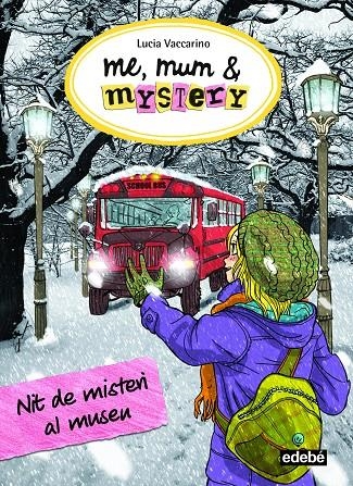 ME, MUM & MYSTERY: NIT DE MISTERI AL MUSEU | 9788468340319 | VACCARINO, LUCIA | Llibreria Online de Banyoles | Comprar llibres en català i castellà online