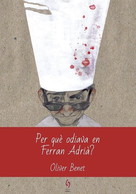 PER QUÈ ODIAVA EN FERRAN ADRIÀ? | 9788494928123 | BENET ARNAU, OLIVER | Llibreria Online de Banyoles | Comprar llibres en català i castellà online