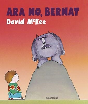 ARA NO, BERNAT | 9788416804641 | MCKEE, DAVID | Llibreria Online de Banyoles | Comprar llibres en català i castellà online