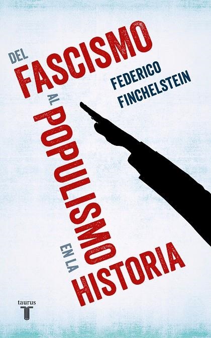 DEL FASCISMO AL POPULISMO EN LA HISTORIA | 9788430622009 | FINCHELSTEIN, FEDERICO | Llibreria Online de Banyoles | Comprar llibres en català i castellà online