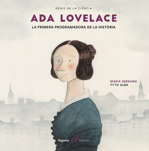 ADA LOVELACE. LA PRIMERA PROGRAMADORA DE LA HISTÒRIA | 9788417137250 | SERRANO, MARÍA | Llibreria Online de Banyoles | Comprar llibres en català i castellà online