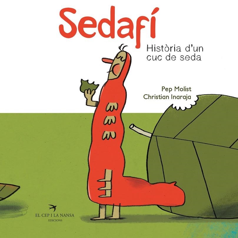 SEDAFÍ, HISTÒRIA D'UN CUC DE SEDA | 9788417756185 | MOLIST SADURNÍ, PEP/INARAJA GENÍS, CHRISTIAN | Llibreria Online de Banyoles | Comprar llibres en català i castellà online