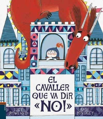 EL CAVALLER QUE VA DIR "NO!" | 9788447937776 | ROWLAND, LUCY | Llibreria Online de Banyoles | Comprar llibres en català i castellà online