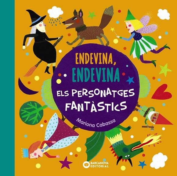 ENDEVINA, ENDEVINA ELS PERSONATGES FANTÀSTICS | 9788448947583 | CABASSA, MARIONA | Llibreria Online de Banyoles | Comprar llibres en català i castellà online