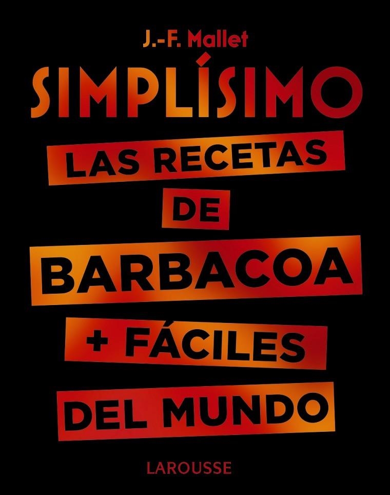 SIMPLÍSIMO. LAS RECETAS DE BARBACOA + FÁCILES DEL MUNDO | 9788417720094 | MALLET, JEAN-FRANÇOIS | Llibreria L'Altell - Llibreria Online de Banyoles | Comprar llibres en català i castellà online - Llibreria de Girona