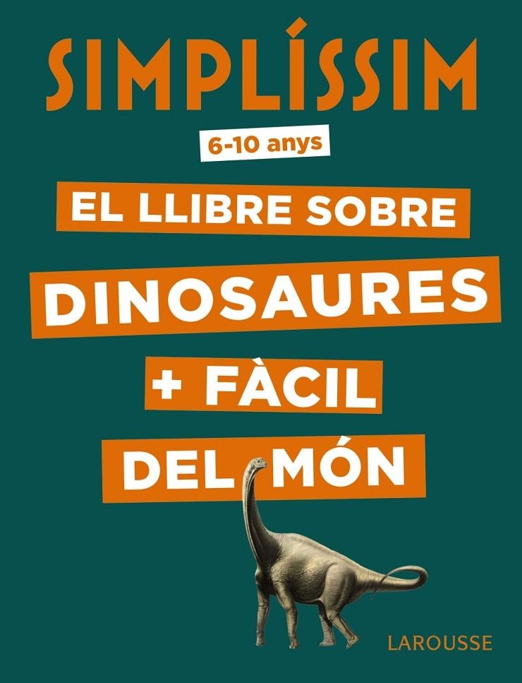 SIMPLÍSSIM. EL LLIBRE SOBRE DINOSAURES + FÀCIL DEL MÓN | 9788417720056 | MATHIVET, ÉRIC | Llibreria Online de Banyoles | Comprar llibres en català i castellà online