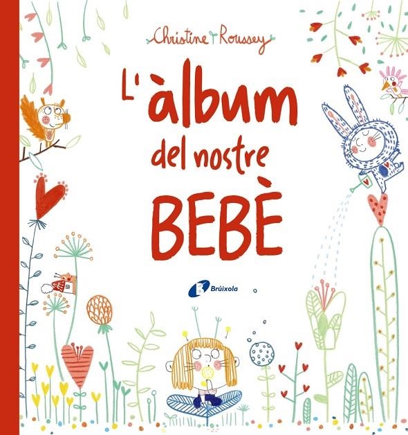 ALBUM DEL NOSTRE BEBÈ, L' | 9788499069432 | ROUSSEY, CHRISTINE | Llibreria Online de Banyoles | Comprar llibres en català i castellà online