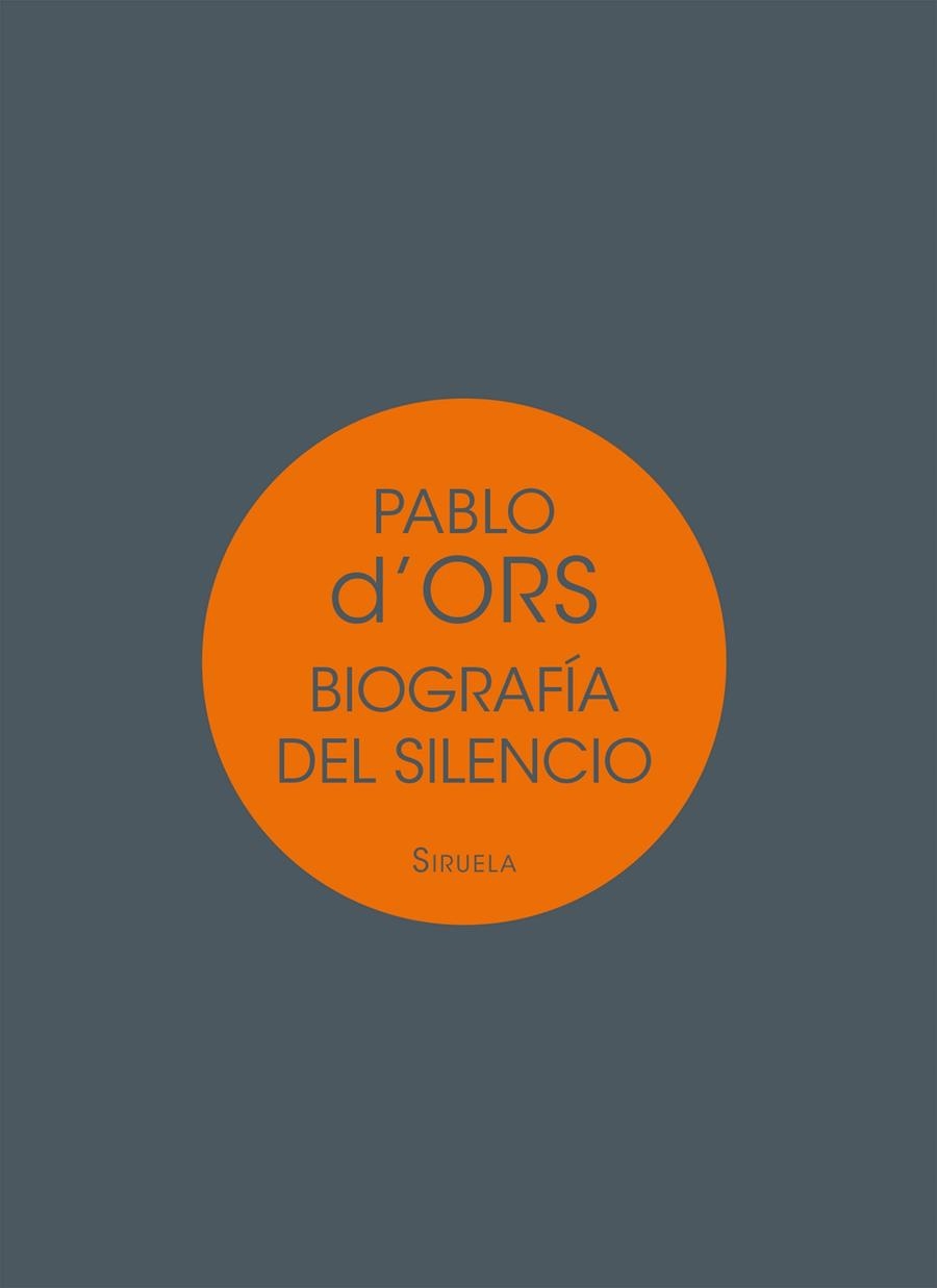 BIOGRAFÍA DEL SILENCIO | 9788417041717 | D'ORS, PABLO | Llibreria Online de Banyoles | Comprar llibres en català i castellà online