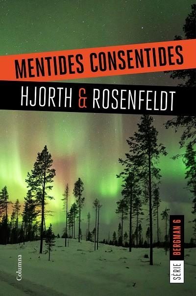 MENTIDES CONSENTIDES | 9788466424868 | HJORTH, MICHAEL/ROSENFELDT, HANS | Llibreria Online de Banyoles | Comprar llibres en català i castellà online