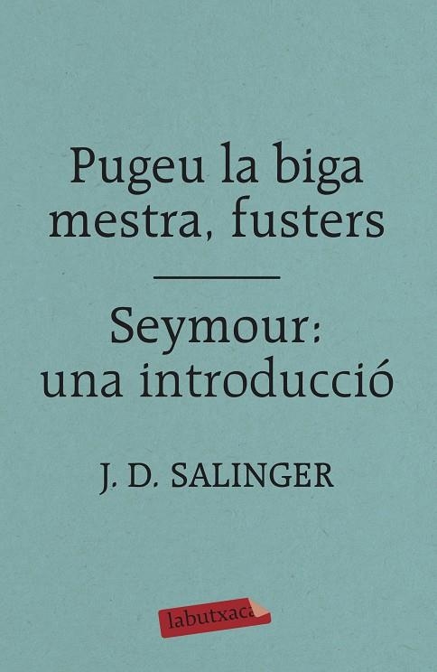 PUGEU LA BIGA MESTRA, FUSTERS / SEYMOUR: UNA INTRODUCCIÓ | 9788417420413 | SALINGER, J. D. | Llibreria Online de Banyoles | Comprar llibres en català i castellà online