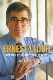 BIOGRAFIA DE UN INTELECTUAL AGITADOR | 9788491871903 | ESCULIES | Llibreria Online de Banyoles | Comprar llibres en català i castellà online