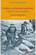 PEIKEA,PRINCESA CANIBAL I ALTRES CONTES | 9788448958695 | AURORA BERTRANA | Llibreria Online de Banyoles | Comprar llibres en català i castellà online