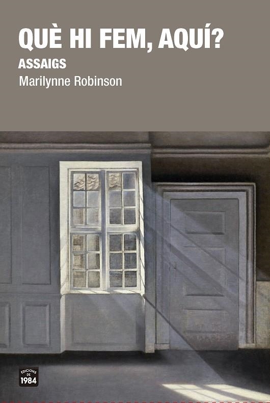 QUÈ HI FEM, AQUÍ? | 9788416987481 | ROBINSON, MARILYNNE | Llibreria Online de Banyoles | Comprar llibres en català i castellà online