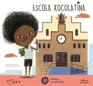 ESCOLA XOCOLATINA | 9788409062140 | RIONÉ TORTAJADA, JOAN | Llibreria L'Altell - Llibreria Online de Banyoles | Comprar llibres en català i castellà online - Llibreria de Girona