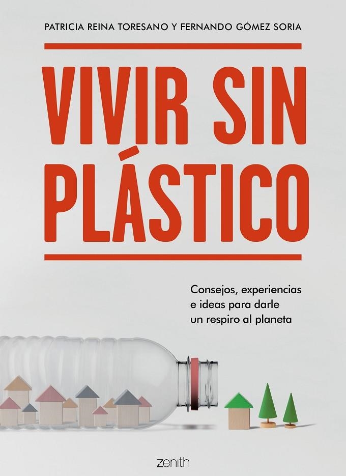 VIVIR SIN PLÁSTICO | 9788408206026 | REINA TORESANO, PATRICIA/GÓMEZ SORIA, FERNANDO | Llibreria Online de Banyoles | Comprar llibres en català i castellà online