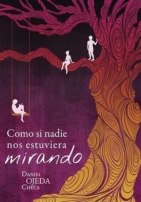 COMO SI NADIE NOS ESTUVIERA MIRANDO | 9788424664404 | OJEDA, DANIEL | Llibreria Online de Banyoles | Comprar llibres en català i castellà online