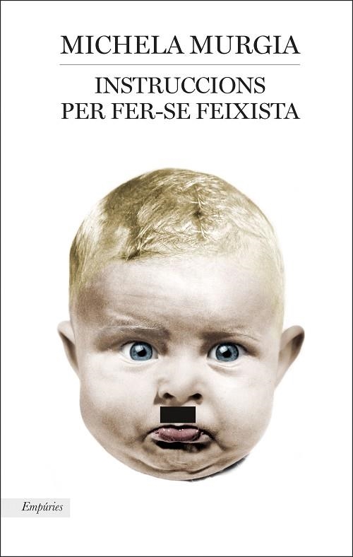 INSTRUCCIONS PER FER-SE FEIXISTA | 9788417016906 | MURGIA, MICHELA | Llibreria Online de Banyoles | Comprar llibres en català i castellà online