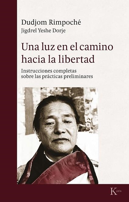 UNA LUZ EN EL CAMINO HACIA LA LIBERTAD | 9788499885575 | DUDJOM RIMPOCHÉ | Llibreria Online de Banyoles | Comprar llibres en català i castellà online