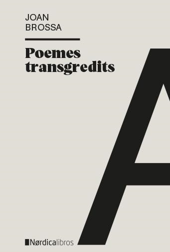 POEMES TRANSGREDITS | 9788417651572 | BROSSA, JOAN | Llibreria Online de Banyoles | Comprar llibres en català i castellà online