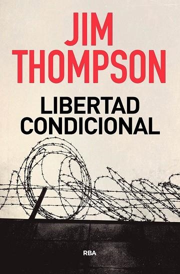 LIBERTAD CONDICIONAL | 9788491872313 | THOMPSON JIM | Llibreria Online de Banyoles | Comprar llibres en català i castellà online