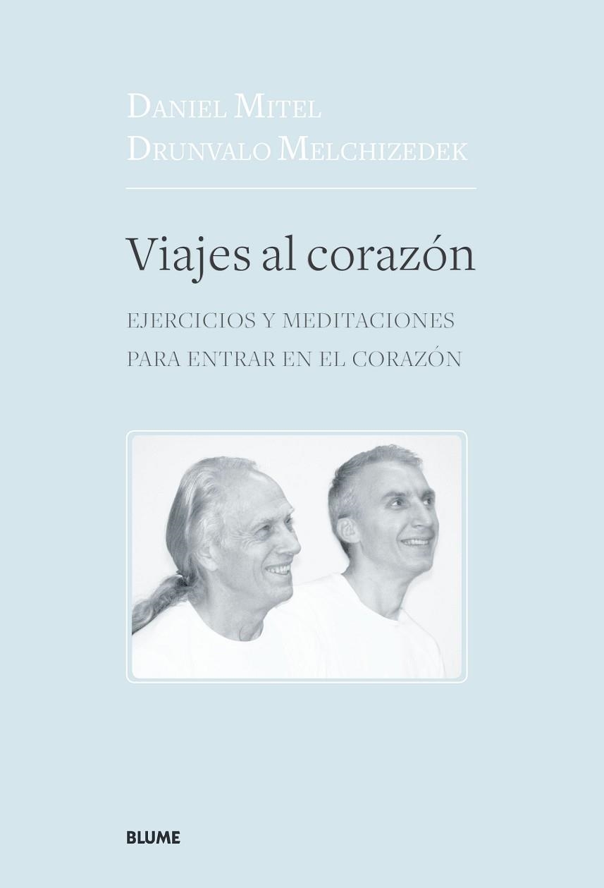 VIAJES AL CORAZÓN | 9788417492151 | MELCHIZEDEK, DRUNVALO/MITEL, DANIEL | Llibreria L'Altell - Llibreria Online de Banyoles | Comprar llibres en català i castellà online - Llibreria de Girona